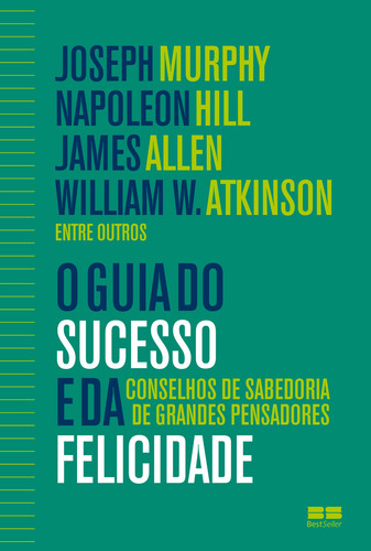 O guia do sucesso e da felicidade, de Murphy, Joseph. Editorial Editora Best Seller Ltda, capa mole em português, 2015