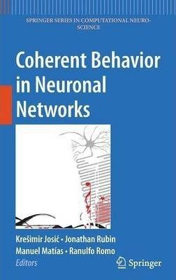 Coherent Behavior In Neuronal Networks - Kresimir Josic