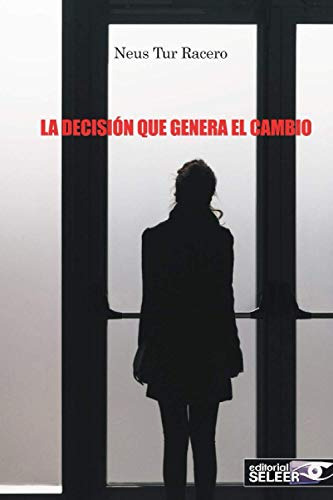 La Decision Que Genera El Cambio