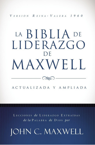 Biblia Del Liderazgo Maxwell Tapa Dura