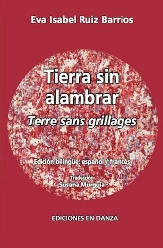 Tierra Sin Alambrar - Ruiz Barrios Eva (libro)