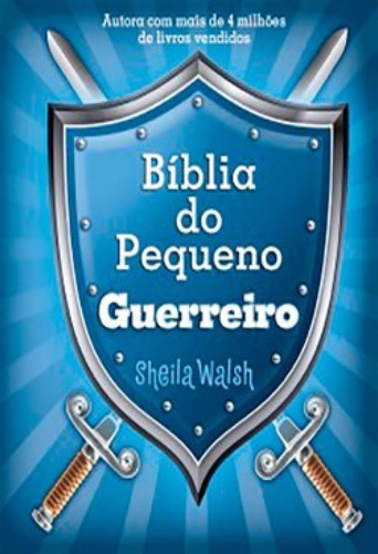 Biblia Para Menino O Pequeno Guerreiro Sheila Walsh