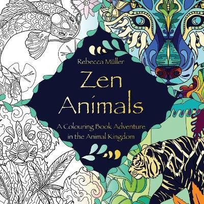 Libro Zen Animals : A Colouring Book Adventure In The Ani...
