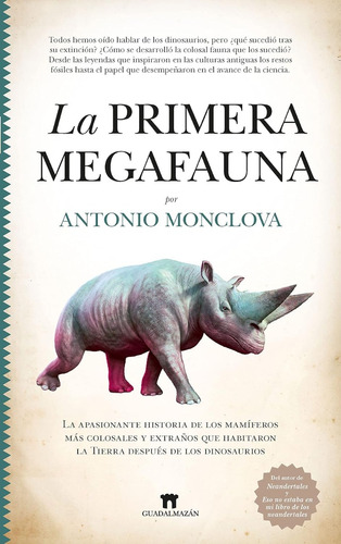 La Primera Megafauna. Antonio Monclova Bohórquez