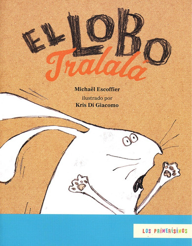 El Lobo Tralala - Michaël Escoffier