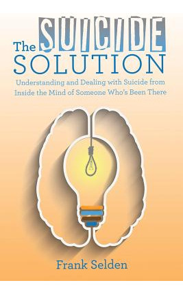Libro The Suicide Solution: Understanding And Dealing Wit...