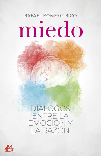 Libro Miedo. Diã¡logos Entre La Emociã³n Y La Razã³n