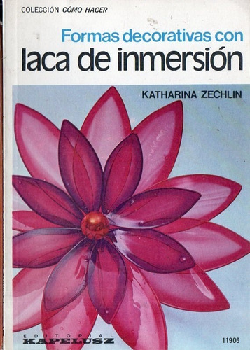 Zechlin Como Hacer Formas Decorativas Con Laca De Inmersion