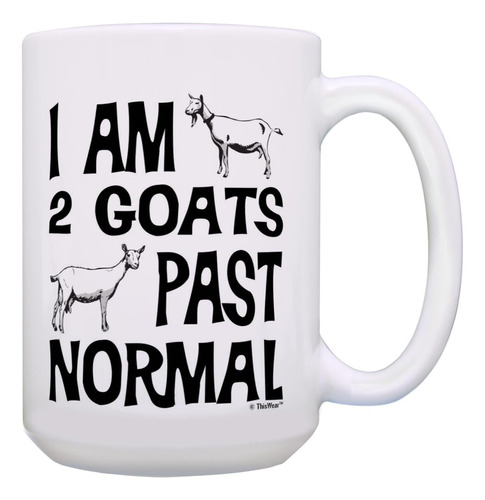 Goat Gift Im 2 Goats Past Normal Goat Mom Mug O Goat Dad Mug