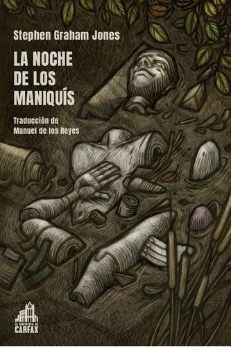 Libro Noche De Los Maniquis,la - Jones,stephen Graham