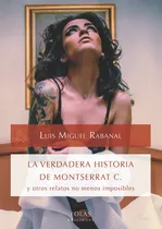 Comprar Verdadera Historia De Montserrat C. Y Otros Relatos No Me...
