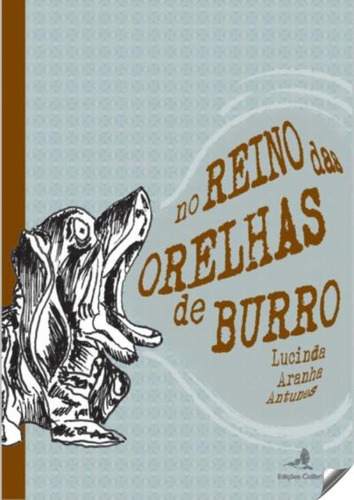 No Reino Das Orelhas De Burro Aranha Antunes, Lucinda Edico