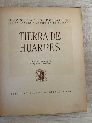 Tierra De Huarpes - Juan Pablo Echague