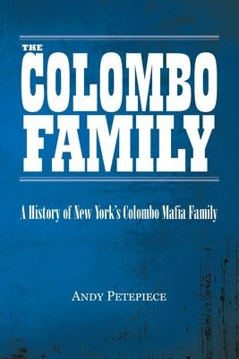 Libro The Colombo Family : A History Of New York's Colomb...