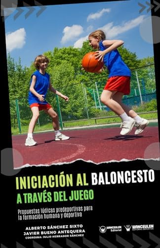 Libro: Iniciación Al Baloncesto A Través Del Juego: Lúdicas