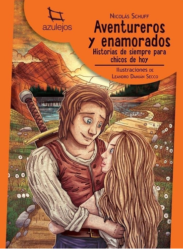 Aventureros Y Enamorados Azulejos Naranja Estrada William Sh