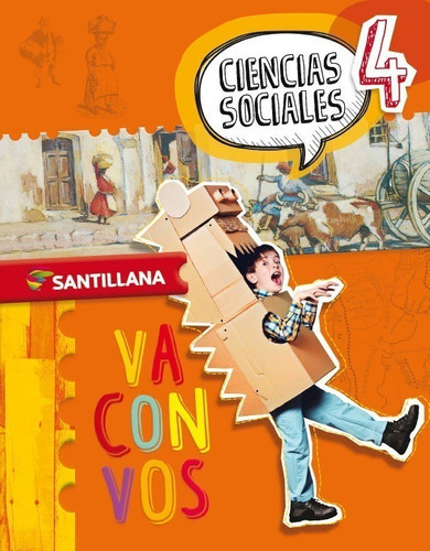 Ciencias Sociales 4 - Va Con Vos, De Vv. Aa.. Editorial Santillana, Tapa Blanda En Español, 2018