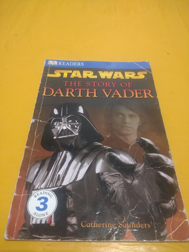 Star Wars The Story Of Darth Vader C. Saunders Dk Readers