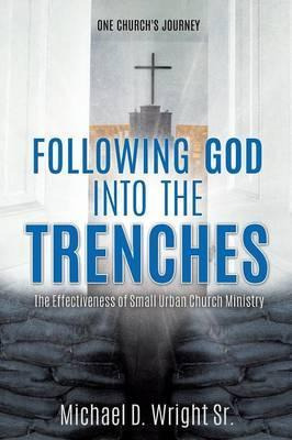 Libro Following God Into The Trenches - Michael D Wright Sr