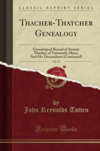 Libro: Thacher-thatcher Genealogy, Vol. 17 (classic Record