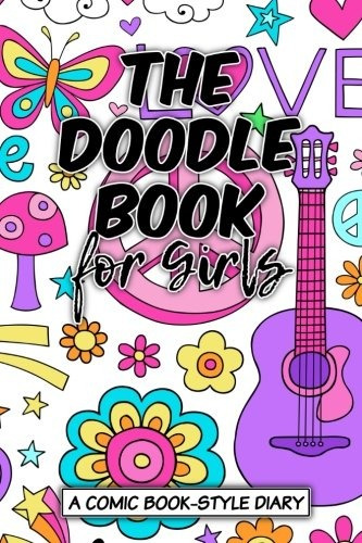 The Doodle Book For Girls (comic Book Diary) (volume 9)