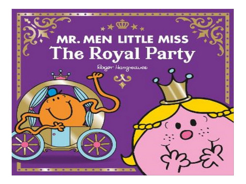Mr Men Little Miss The Royal Party - Adam Hargreaves. Eb07