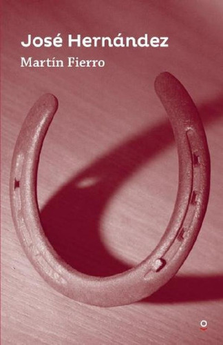 Libro - Martin Fierro - Loqueleo Roja, De Hernandez, Jose. 