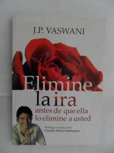 Elimine La Ira - J. P. Vaswani - Como Nuevo
