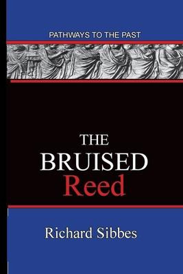 Libro The Bruised Reed : Pathways To The Past - Richard S...
