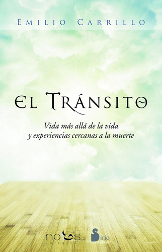 Libro: El Transito: Vida Más Allá De La Vida Y Experiencias 