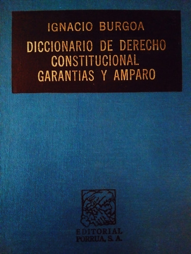 Diccionario De Derecho Constitucional Garantías Y Amparo