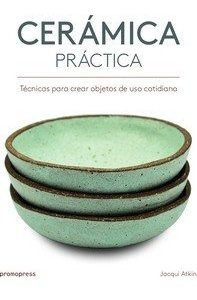 Ceramica Practica - Jacqui Atkin