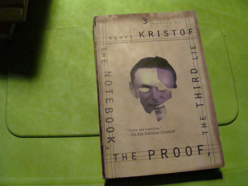 The Notebook , The Proof , The Third Lie  , Agota Kristof