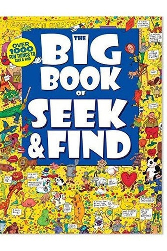 The Big Book Of Seek And Find-over 1000 Fun Things T, De Kidsbooks Publish. Editorial Kidsbooks Publishing En Inglés