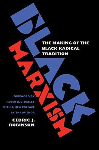 Book : Black Marxism The Making Of The Black Radical...