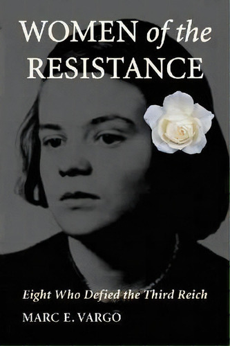 Women Of The Resistance, De Marc E. Vargo. Editorial Mcfarland Co Inc, Tapa Blanda En Inglés