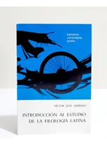 Comprar Introducción Al Estudio De La Filología Latina