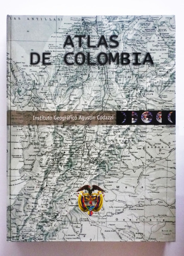 Atlas De Colombia - Instituto Geografico Agustin Codazzi