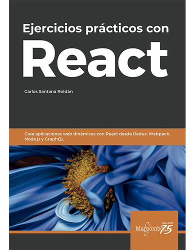 Libro Ejercicios Prácticos Con React - Carlos Santana Roldán