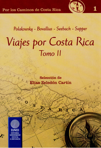 Viajes Por Costa Rica Tomo Ii, De Elías Zeledón Cartín. Editorial Cori-silu, Tapa Blanda, Edición 2014 En Español