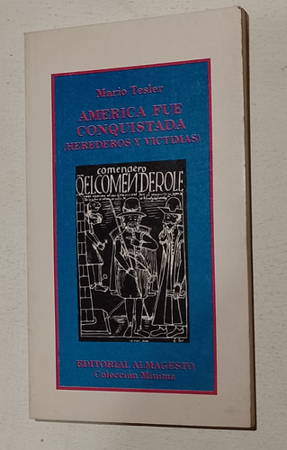 América Fue Conquistada Mario Tesler Almagesto Nuevo 1992