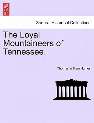 Libro The Loyal Mountaineers Of Tennessee. - Humes, Thoma...