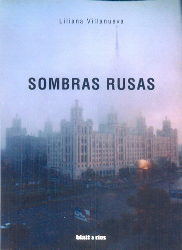 Sombras Rusas - Liliana  Villanueva
