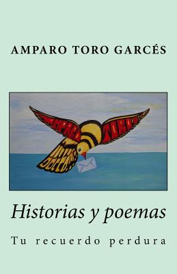 Libro Historias Y Poemas: Tu Recuerdo Perdura - Loaiza, P...