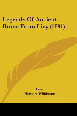 Libro Legends Of Ancient Rome From Livy (1891) - Livy