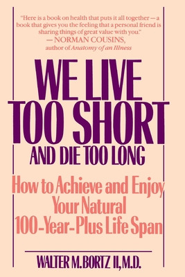 Libro We Live Too Short And Die Too Long: How To Achieve ...