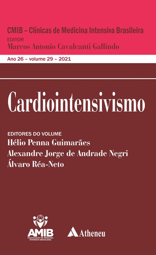 Cardiointensivismo, de Gallindo, Marcos Antonio Cavalcanti. Série CMIB - Clínicas de Medicina Intensiva Brasileira Editora Atheneu Ltda, capa dura em português, 2021