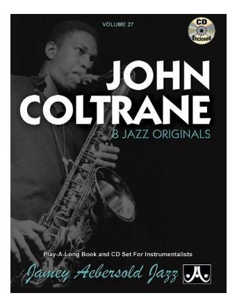 Volume 27: John Coltrane (with Free Audio Cd): 27 : 8 Jazz O