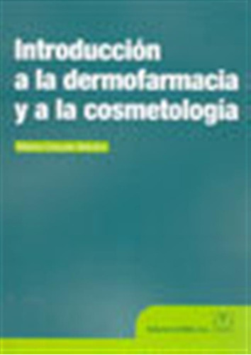 Introduccion A La Dermofologia Y A La Cosmetologia - Martini