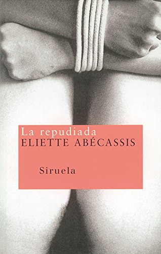 Libro La Repudiada De Abécassis Eliette Abecassis E